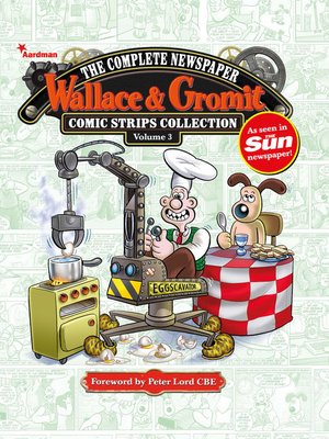 cover image of Wallace & Gromit: The Complete Newspaper Strips Collection, Volume 3